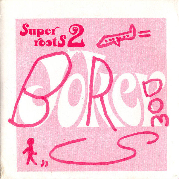 BOREDOMS  - SUPER ROOTS 2 (MINI)