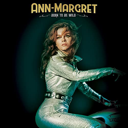 ANN-MARGARET - BORN TO BE WILD