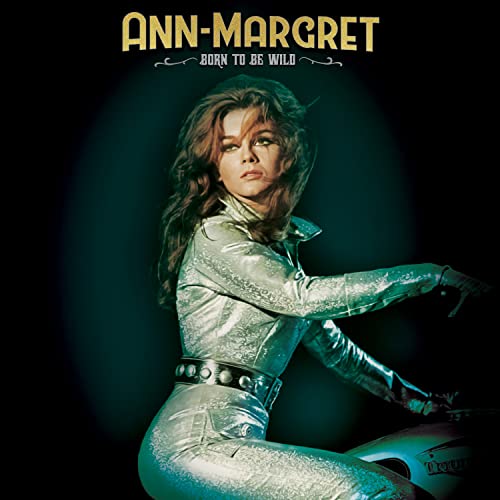 ANN-MARGRET - BORN TO BE WILD (DIGIPAK)