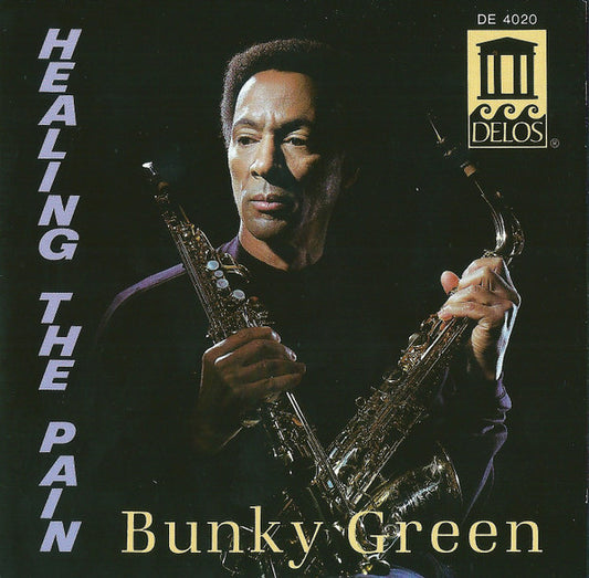 GREEN, BUNKY  - HEALING THE PAIN