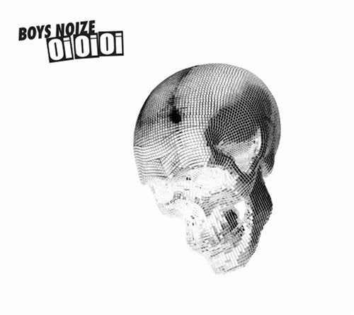 BOYS NOIZE - BOYS NOIZE - OI OI OI REMIXED