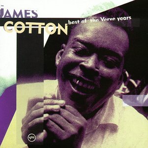 COTTON, JAMES - BEST OF THE VERVE YEARS