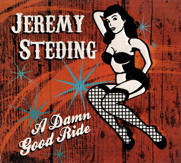 STEDING, JEREMY  - A DAMN GOOD RIDE