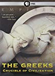 EMPIRES: THE GREEKS: CRUCIBLE OF CIVILIZATION