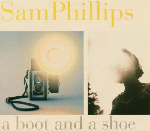 PHILLIPS, SAM - A BOOT AND A SHOE