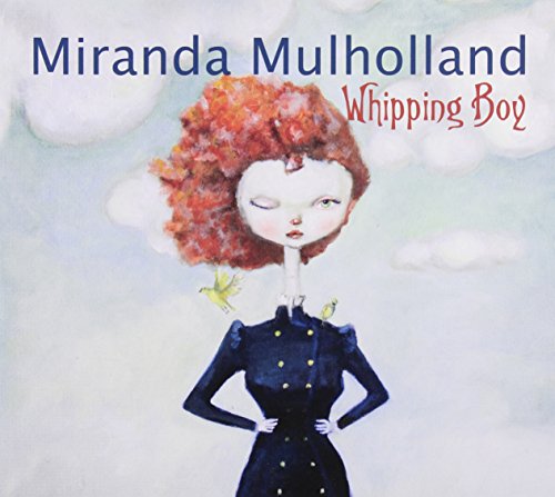 MULHOLLAND, MIRANDA  - WHIPPING BOY