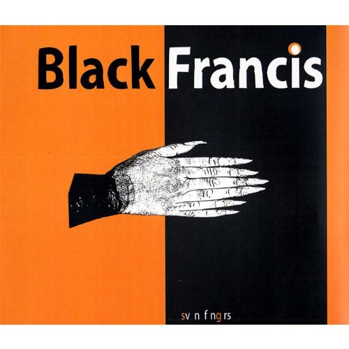 BLACK FRANCIS - SVN FNGRS