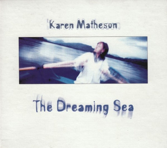 MATHESON, KAREN  - DREAMING SEA