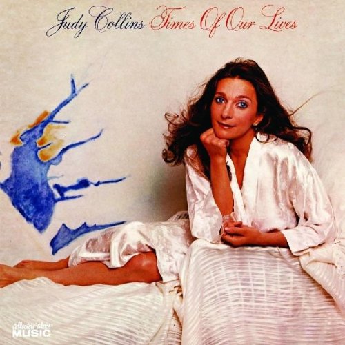 COLLINS, JUDY - TIMES OF OUR LIVES