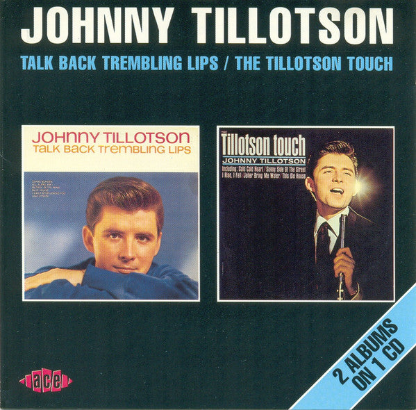 TILLOTSON, JOHNNY  - TALK BACK TREMBLING LIPS/TILLOTSON TOUCH