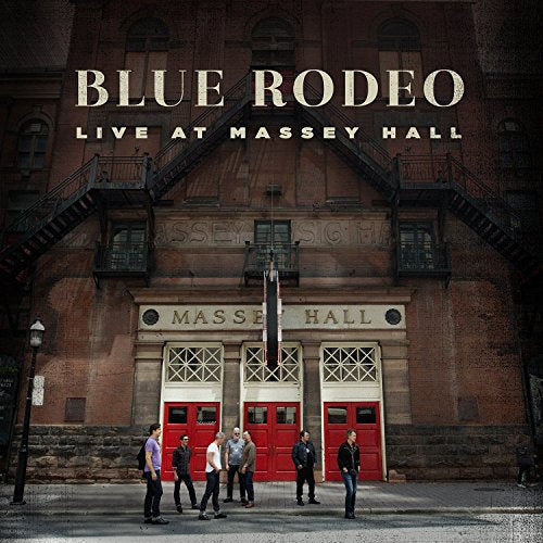 BLUE RODEO - LIVE AT MASSEY HALL