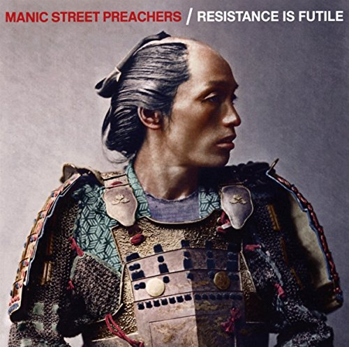 MANIC STREET PREACHERS - RESISTANCE IS FUTILE