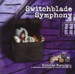 SWITCHBLADE SYMPHONY - SINISTER NOSTALGIA