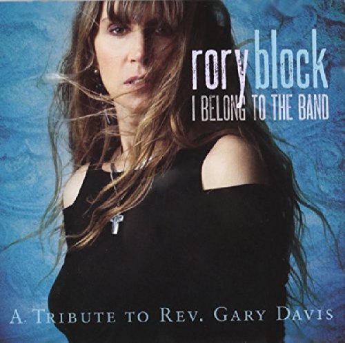 RORY BLOCK - I BELONG TO THE BAND:A TRIBUTE