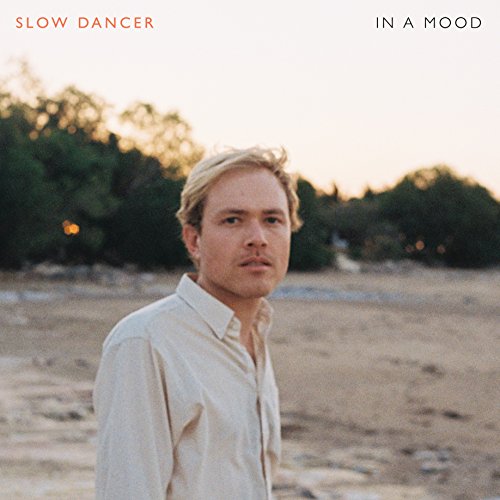 SLOW DANCER - IN A MOOD