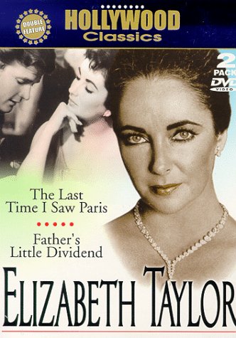 ELIZABETH TAYLOR: FATHER'S LITTLE DIVIDEND/THE LAST TIME I SAW PARIS