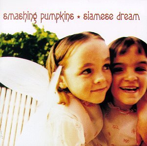 SMASHING PUMPKINS - SIAMESE DREAM