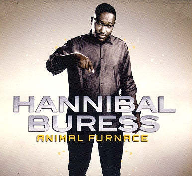 BURESS, HANNIBAL  - ANIMAL FURNACE
