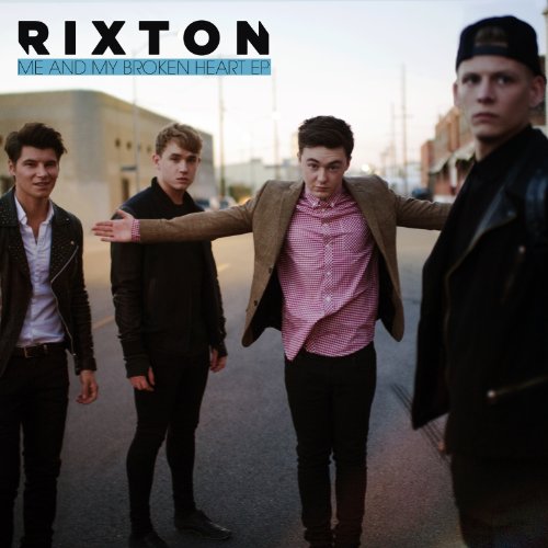 RIXTON - ME AND MY BROKEN HEART EP