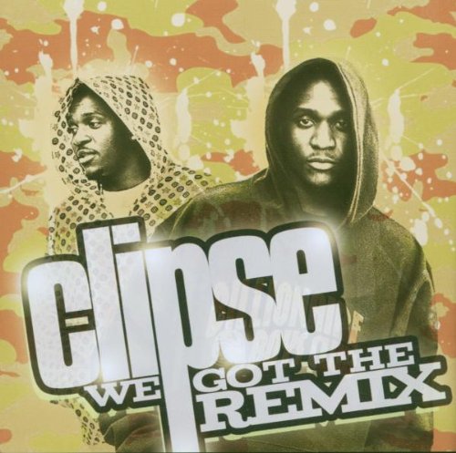 CLIPSE  - WE GOT THE REMIX