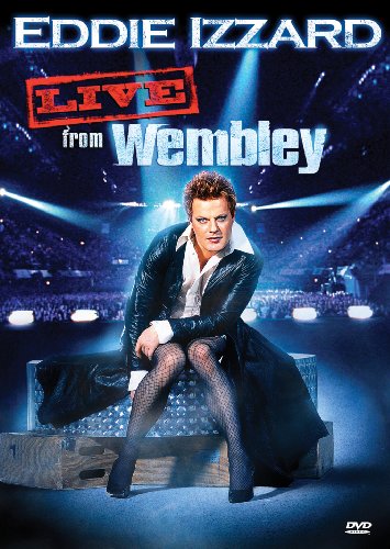 EDDIE IZZARD: LIVE FROM WEMBLEY