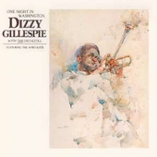 GILLESPIE, DIZZY  - ONE NIGHT IN WASHINGTON