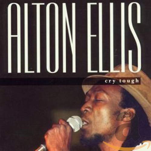 ELLIS, ALTON - CRY TOUGH