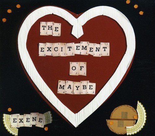 CERVENKA, EXENE - EXCITEMENT OF MAYBE