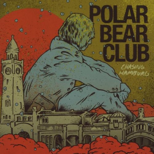 POLAR BEAR CLUB - CHASING HAMBURG