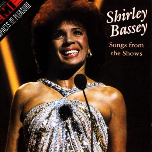 BASSEY, SHIRLEY  - SONGS FROM THE SHOWS