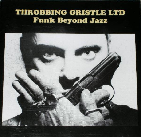 THROBBING GRISTLE  - FUNK BEYOND JAZZ