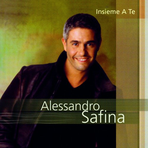 ALESSANDRO SAFINA - INSIEME A TE