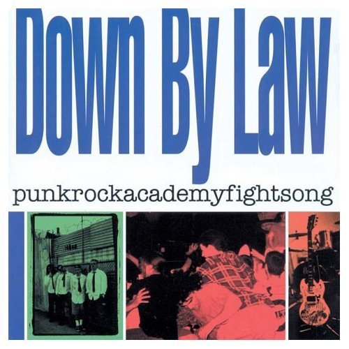 DOWN BY LAW - PUNKROCKACADEMYFIGHTSONG