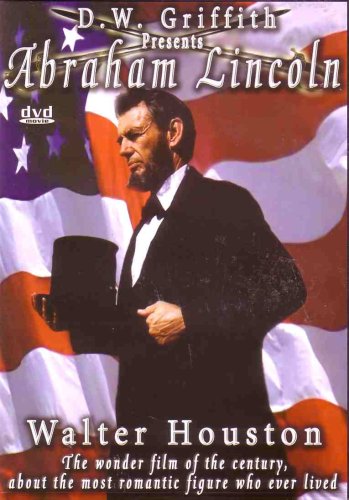 D.W. GRIFFITH PRESENTS ABRAHAM LINCOLN