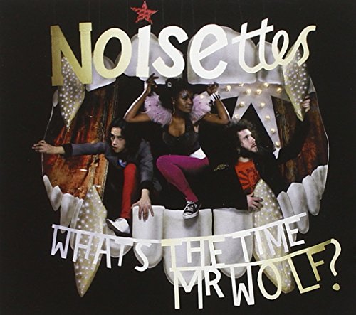 NOISETTES - WHAT'S THE TIME, MR. WOLF