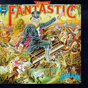 JOHN, ELTON - CAPTAIN FANTASTIC & THE BROWN DIRT COWBOY