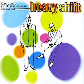 HEAVYSHIFT  - LAST PICTURE SHOW