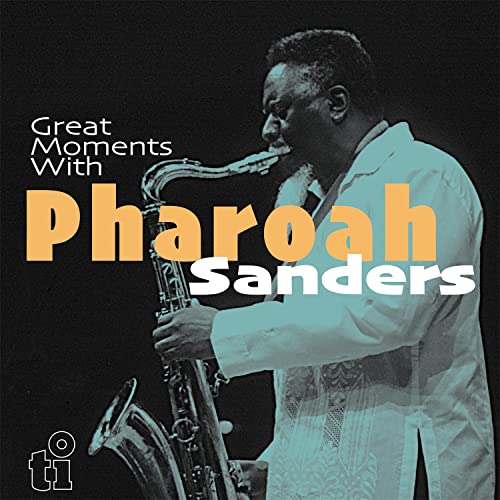PHAROAH SANDERS - GREAT MOMENTS WITH (TRANSLUCENT BLUE VINYL)