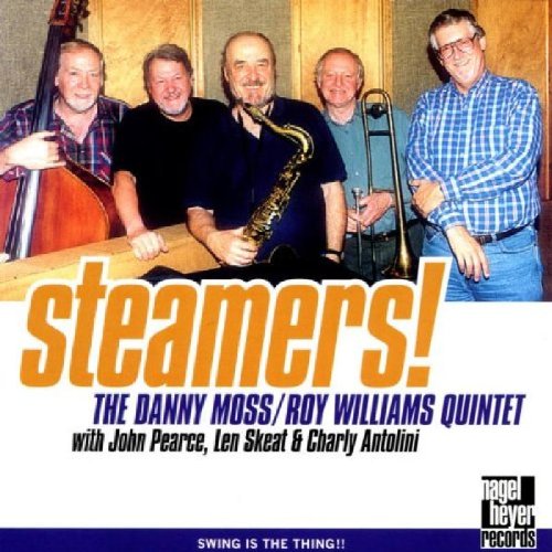 MOSS, DANNY & ROY WILLIAMS  - STEAMERS!