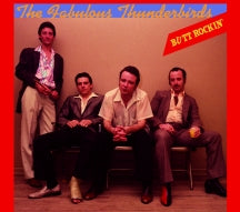 THE FABULOUS THUNDERBIRDS - BUTT ROCKIN' (MASTERED FROM ORIGINAL TAPES INCLUDING BONUS TRACKS) [CD]