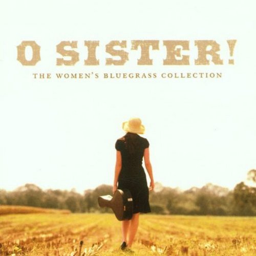 VARIOUS - V1 O SISTER! WOMENS BLUEGRASS