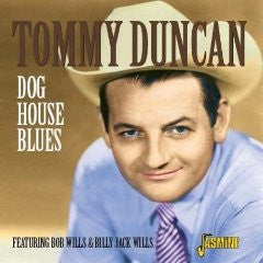 DUNCAN, TOMMY  - DOG HOUSE BLUES