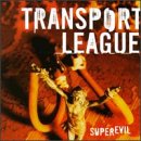 TRANSPORT LEAGUE - TRANSPORT LEAGUE - SUPEREVIL