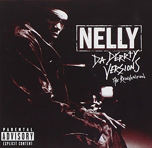 NELLY - DA DERRTY VERSIONS:...