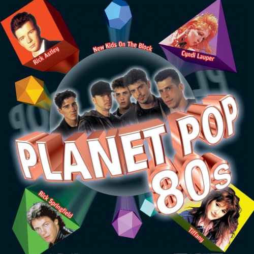 VARIOUS ARTISTS - PLANET POP 80'S