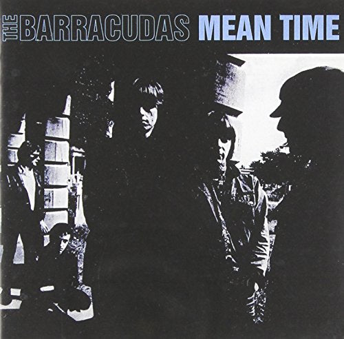 THE BARRACUDAS - MEAN TIME