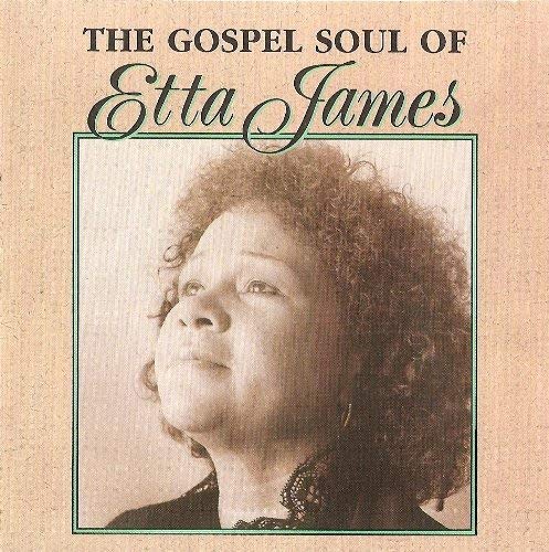 JAMES, ETTA - GOSPEL SOUL OF