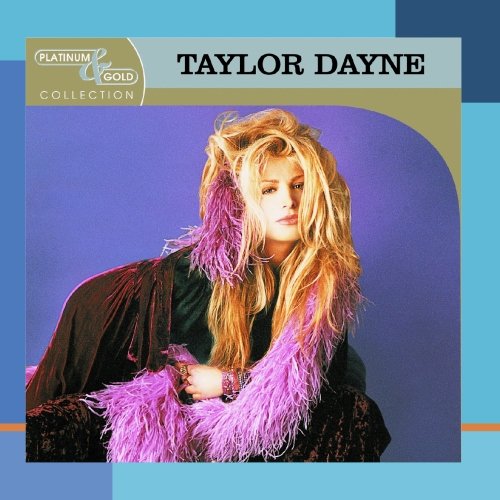 DAYNE, TAYLOR - PLATINUM & GOLD COLLECTION