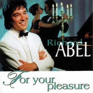 ABEL, RICHARD - FOR YOUR PLEASURE