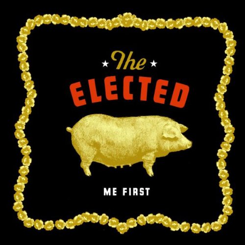 ELECTED, THE - ME FIRST